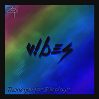 Vibes ~ Prod. By ZenT | Thanks for 30K Plays! | Free Beat by ZenT