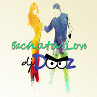 Bachata Love By Dooz [Dj Dooz] by DJ DOOZ