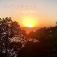 Last Kiss Of The Sun  - Miss Bliss by DJ Julia Bliss