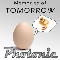 Photonic - Memories Of Tomorrow by Photonic