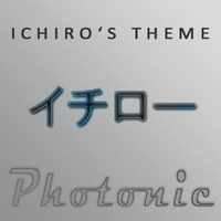 Photonic - Ichiro's Theme by Photonic