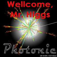 Photonic - wellcome mr. higgs by Photonic
