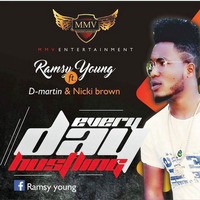 Ramsy Ft. Nicki Brown&amp; Dmatine. Everyday Hustle. by ramsy young