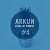 ARKUN - Frames of Rhythm #4 by Arkun