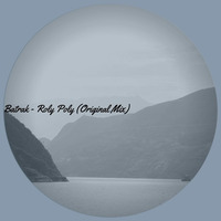 Batrak - Roly Poly (Original Mix)SNIPPET by Batrak