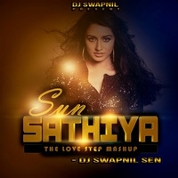 Sun Saathiyan-The Love Step Mashup-DJSpnl India by Swaph'nil Official