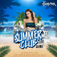 Summer Club Into-EDM-VS-BDM-Mashup-DJSwapnilsen by Swaph'nil Official