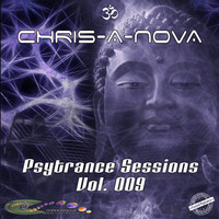 Chris-A-Nova's Psytrance Sessions Vol. 009 (06.2017) by Chris A Nova