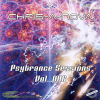 Chris-A-Nova's Psytrance Sessions Vol. 006 (04.2017) by Chris A Nova