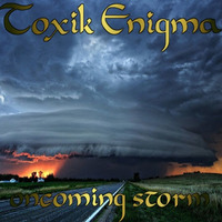 Audiofreq Oncoming Storm Remix by Toxik Enigma by Toxik Productions
