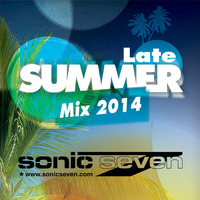 Sonic Seven - Late Summer Mix 2014 by Sonic Seven