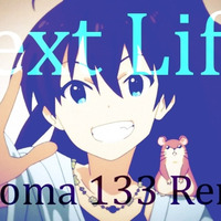【NoNoWire14】Next Life(goma 133 Remix)【我那覇響】 by goma_SML