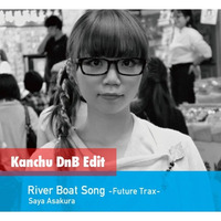【朝倉さや】 River Boat Song with respect for 最上川舟唄 Feat. GOMESS (Kanchu DnB Edit) by tainakanchu