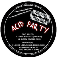 "Bad Boy" Pete - Acid Party (System Rejects Remix) - [GETAFIX 015] by System Rejects