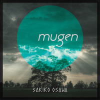 Mugen (Original Mix) by Sakiko Osawa