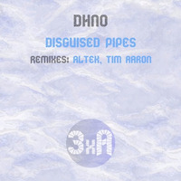 Dhno - Disguised Pipes (Tim Aaron Remix) by Tim Aaron