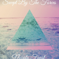 Niccolo Faust - Swept By The Forces by panicfatrecording