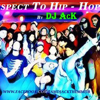 Respect To Hip - Hop - DJ AcK by Ankit Crzy Kulshrestha