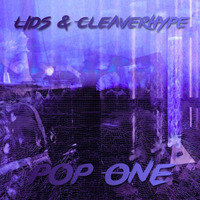 Lids & Cleaverhype - Pop One by Cleaverhype