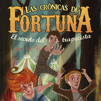 Booktrailer. Las crónicas de Fortuna, el secreto del trapecista by MaeseCesar