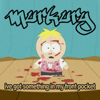 I've Got Something In My Front Pocket [Makak Master] by murkury