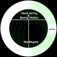 Mark Netty & Ronny Muller - The Rythme // The Show by Mude Recordings
