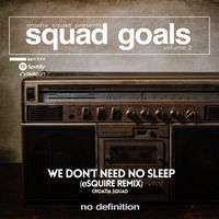 Croatia Squad - We Don't Need No Sleep (eSQUIRE Big Bass Remix) OUT NOW by eSQUIRE