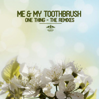 Me & My Toothbrush - One Thing (eSQUIRE Houselife Remix) - OUT NOW @ Beatport!! by eSQUIRE