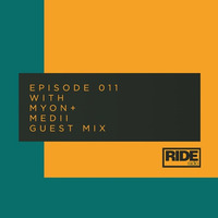 RIDE Radio 011 with Myon + Medii Guest Mix by Medii