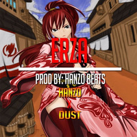 Erza [Hanzo X Dust] by Hanzo Beats