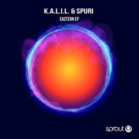 K.A.L.I.L. & Spuri - Petra (Original Mix) - OUT NOW - SPROUT by KALIL