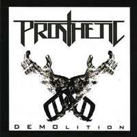 Prosthetic - DEMOlition (2008 demo)