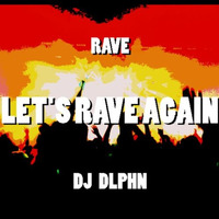 LET'S RAVE AGAIN by Dolphin
