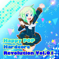 Happy POP Hardcore Revolution Vol.01 XFD(MUZZ 067)【Release at APOLLO-06  テ-044】（頒布終了） by Takahiro Aoki a.k.a Vanity