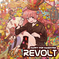 Happy POP Haredcore REVOLT (MUZZ 060) // X-Fade // 【Release at 2016 Fall M3 う-09b】 by Takahiro Aoki a.k.a Vanity