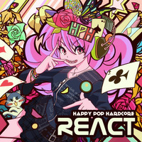 Happy POP Haredcore REACT (MUZZ 056) // X-Fade // 【Release at 2016 Spring M3 D-15a】 by Takahiro Aoki a.k.a Vanity