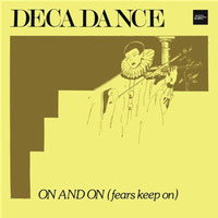 Decadance - On And On (Fears Keep On) by Dennis Hultsch 1
