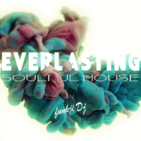 Everlasting Soulful House by funkji Dj