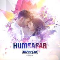 HUMSAFAR (BKD) - DJ SNKY REMIX by DJ SNKY