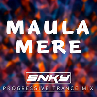 Maula Mere - DJ SNKY (Progressive-Trance-Mix) by DJ SNKY