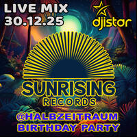 Sunrising Records Mixsession @Halbzeitraum Birthday Party DJ Istar 30.12.25 by dj istar