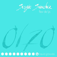 Sergio Sánchez -A Better Life (Original Mix) LQDG0170 by Sergio Sánchez (Official)