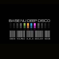 Base Nu Deep Disco 2K17 by Eren Yılmaz a.k.a Deejay Noir by Eren Yılmaz a.k.a Deejay Noir
