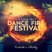 Dance Fire Festival  2017 @ Leoś b2b Older Grand (02.07.2017) by Mateusz Leoś Wreza