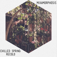 Chilled Spring - Recolo by Mixamorphosis