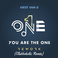 Krist Van D - You Are The One (Rework) (Clubboholic Remix) by Clubboholic