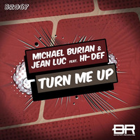 Michael Burian &amp; Jean Luc feat. Hi-Def - Turn Me Up (DnB Remix) by Jean Luc