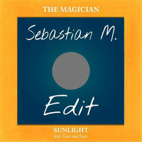 The Magician - Sunlight feat. Years &amp; Years (Sebastian M. Edit) by Sebastian M. [GER]