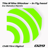 [CMD029] THe WHite SHadow -In My Head EP inc.Betoko Remix//