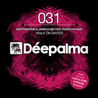 Matthew1626 & Jamie Kuse ft. Karolyn Haze - Walk On Water (Original Mix) by Déepalma Records